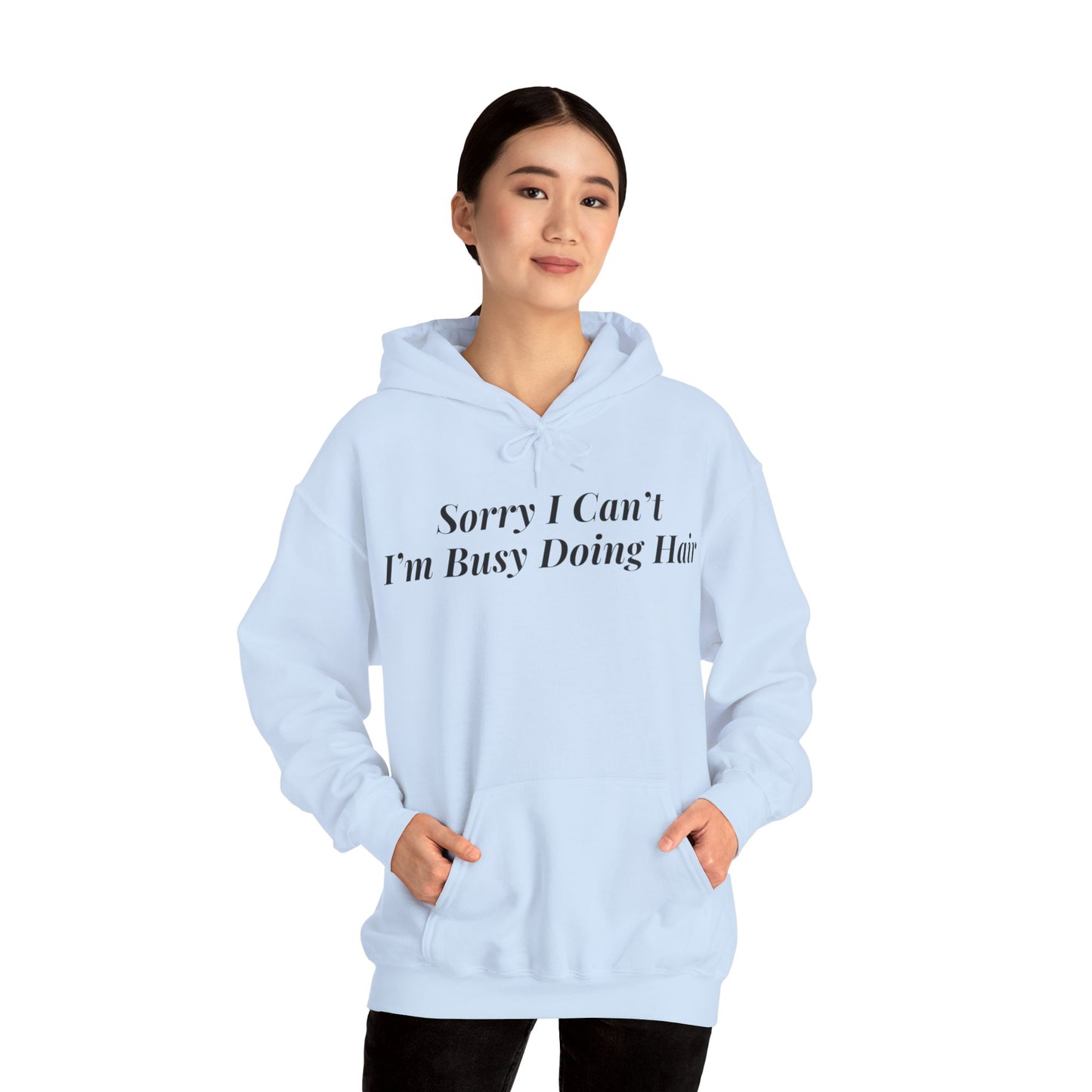 Sorry I Can’t Hoodie